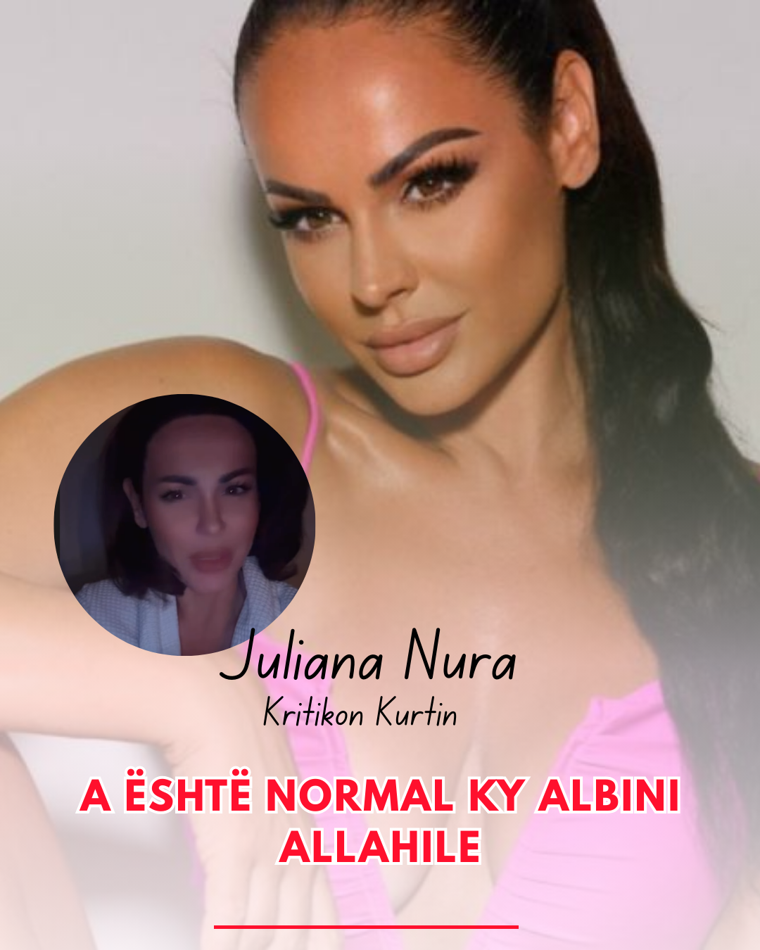 Juli kritikon Albin Kurtin, a është normal ky Albini allahile